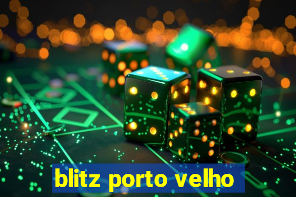 blitz porto velho